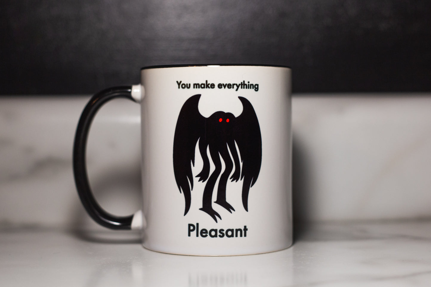 You Make Everything Pleasant Mug, 11oz