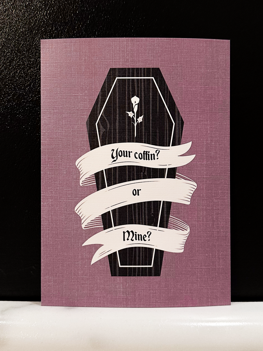 "Your Coffin or Mine?" print