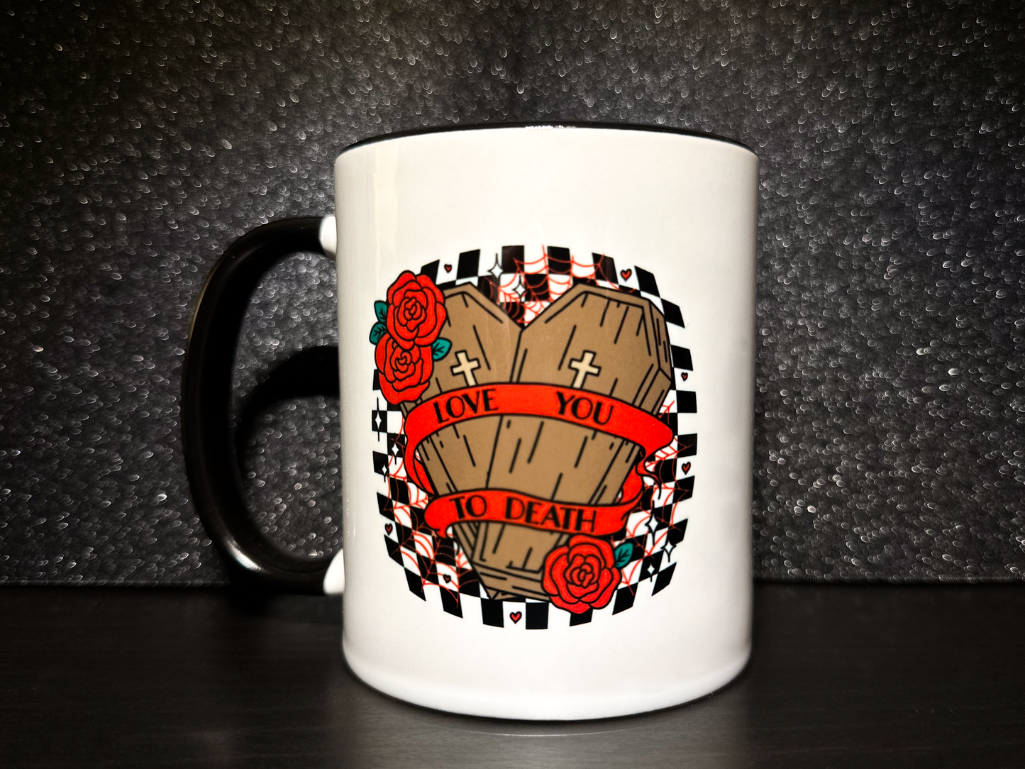 Love You to Death Mug, 11oz